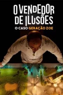 O Vendedor de Ilusões - O Caso Geração Zoe