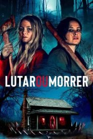 Lutar ou Morrer